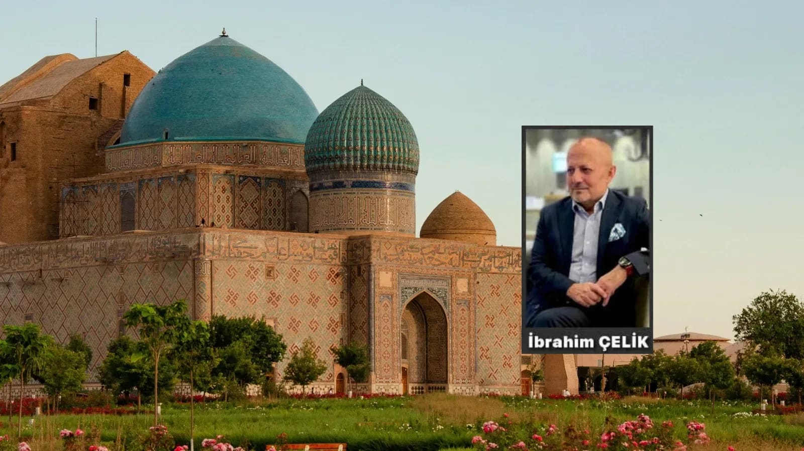 Türkistan: Hoca Ahmet Yesevi’nin mirasından yükselen yeni şehir