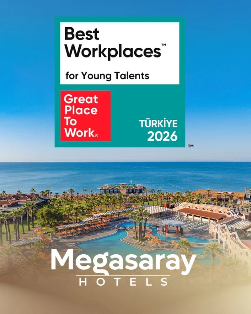 Megasaray Hotels, genç yeteneklerin tercih ettiği en iyi işverenler arasında
